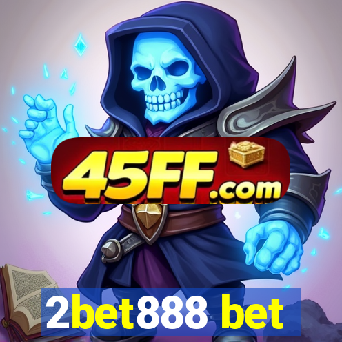 2bet888 bet